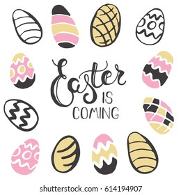 Easter lettering card - Easter is coming. Can use  for invitation; greeting card; prints and posters. Typographic design.