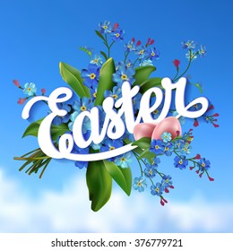 Easter lettering  greeting card with egg and forget me not flowers. Easter greeting card with spring flowers and eggs. Easter lettering card. Easter background.