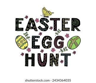 Easter lettering in Scandinavian style with eggs. Slogan Easter Egg Hunt. Scandinavian lettering with floral ornament, patterns in folk ethnic style. Good for poster, printout,