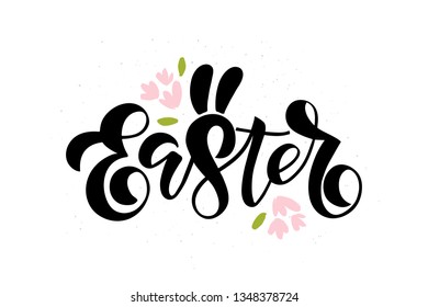 Easter modern brush hand lettering with bunny ears and flower. Celebration text for postcard, greeting card, invitation, poster, banner, badge, logo. Vector illustration isolated on white background.