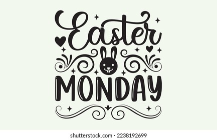 Easter Monday - President's day T-shirt Design, File Sports SVG Design, Sports typography t-shirt design, For stickers, Templet, mugs, etc. for Cutting, cards, and flyers. svg