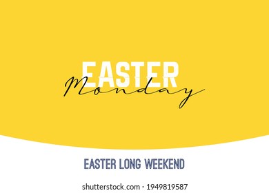 Easter Monday vector background design.      Easter long weekend