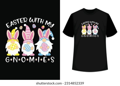 Easter with My Gnomies T-shirt Design Vector File, illustrations for print-ready T-Shirts design.