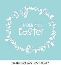 Pascua. Postal o invitación. Una corona de flores de primavera y una inscripción.Vector.