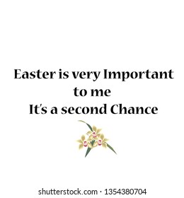 Easter quote, typography design for print or use as poster, flyer or T shirt