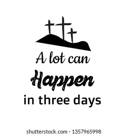 Easter quote , typography design for print or use as poster, flyer or T shirt