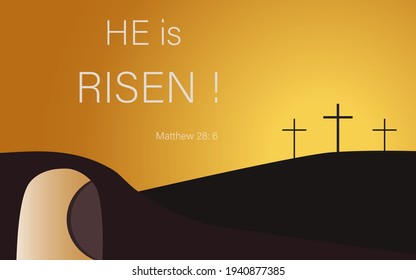 Easter and Resurrection.He is Risen.Crucifixion and Resurrection. Empty tomb of Jesus with crosses in the background.Easter cross with a lettering from Matthew .He is risen.Good Friday.