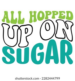  Easter retro  SVG design, All Hopped Up on Sugar