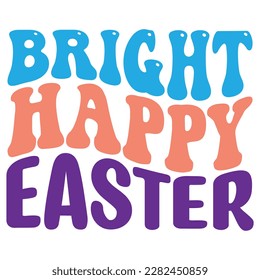  Easter retro  SVG design, Bright Happy Easter SVG