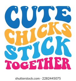  Easter retro  SVG design, Cute Chicks Stick Together