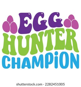  Easter retro  SVG design, Egg Hunter Champion SVG 