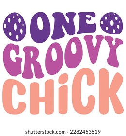  Easter retro  SVG design, One Groovy Chick