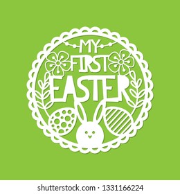 Easter round card templates for laser cutting with phrases:"My first Easter". Vector illustration in paper style.