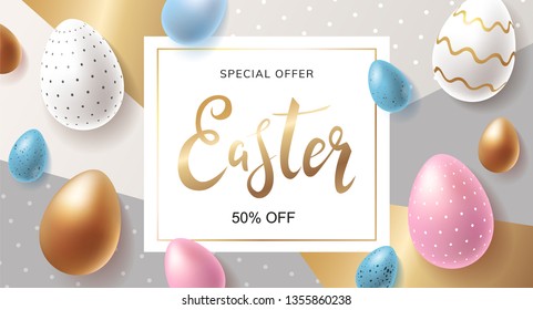 Easter sale banner design with beautiful handwritten golden lettering and realistic decorative Easter eggs in gold, pink, white and blue colors. Special offer 50% off. - Vector