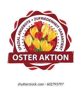 Easter sales / discounts. Special Offer, Satisfaction guaranteed (German language: Oster Aktion, Spezial Angebote, Zufriedenheit garantiert) - printable stamp with spring flowers. Print colors used