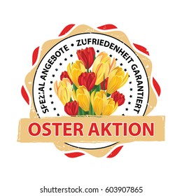 Easter sales / discounts. Special Offer, Satisfaction guaranteed (German language: Oster Aktion, Spezial Angebote, Zufriedenheit garantiert) - printable stamp with spring flowers. Print colors used