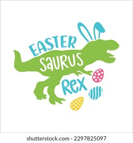 Easter Saurus Rex SVG, Dinosaur SVG, Kids Easter SVG, Dino Png, Boys Easter Svg, Easter Shirt  svg