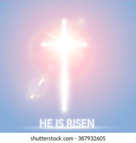 Easter shining glow cross & He is risen text on sunrise effect background. Sun flare with ray. Resurrection concept