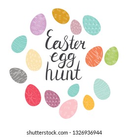 Easter sketch round composition. Vector illustration on white background. Hand lettering Easter egg hunt. 