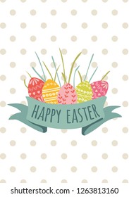 Easter spring typography quote Happy Easter Hand drawn banner decorated eggs grass ribbon Spring greetings card label print badge banner holiday invitations patel colors polka dot background.