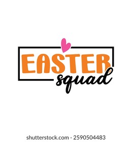 Easter Squad, Easter day t-shirt design vector, Easter day shirt design, Easter Day shirt Design Template, apparel,  funny t shirt design, Bunny Season.