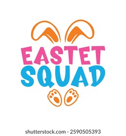 Easter Squad, Easter day t-shirt design vector, Easter day shirt design, Easter Day shirt Design Template, apparel,  funny t shirt design,  Bunny Season.