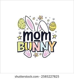 Easter Sunday mom cute bunny design, Happy Easter Sunday cute bunny family design