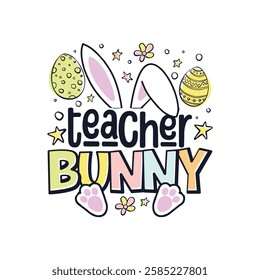 Easter Sunday teacher cute bunny design, Happy Easter Sunday cute bunny family design