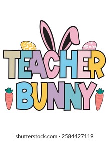 Easter Teacher Bunny T-Shirt Design