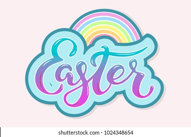 Easter text with rainbow isolated on background. Hand drawn lettering Easter as logo, badge, icon, patch. Template for Happy Easter greeting card, party invitation, web.