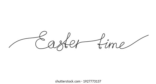 Easter time handwritten inscription Continuous one line drawing, Text made of thin line. Hand drawn vector minimalist illustration, Design element for Easter holidays