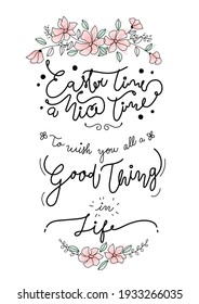 "Easter time a nice time to wish you all a good thing in life" on the white background with little flowers, hand-written, font style calligraphy lettering, Easter day type concept