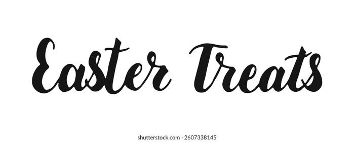 Easter Treats handwritten words isolated on white background. Hand drawn Calligraphy lettering. Text banner poster card