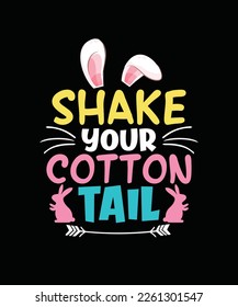 Easter T-shirt Design Shake your cotton tail