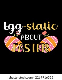 Easter t-shirt design, Easter design vector file for holiday greeting cards, invitations, banner, mug and t-shirt.