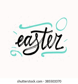 Easter Typographical Background. Hand drawn lettering poster for Easter. Ink illustration. Modern calligraphy.  Stylish typographic poster design in cute style. 