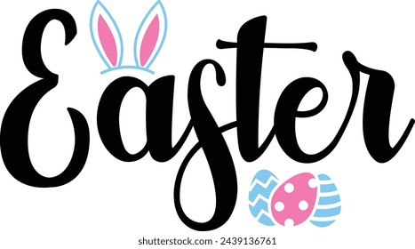 Easter typography clip art design on plain white transparent isolated background for card, shirt, hoodie, sweatshirt, apparel, tag, mug, icon, poster or badge