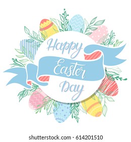 Easter typography.Happy Easter Day - hand drawn lettering with colorful eggs,floral elements and leaves. Seasons greetings card perfect for prints, flyers,banners,invitations,special offer and more.
