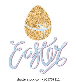 Easter -Unique typography poster in vintage style with egg and gold glitter texture. hand drawn lettering design elements isolated on white background