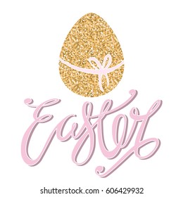 Easter -Unique typography poster in vintage style with egg and gold glitter texture. hand drawn lettering design elements isolated on white background