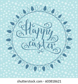Easter vector bright illustration postcard a happy Easter greeting cards, labels, hand calligraphic font with happy Easter text, easter background