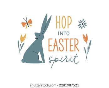 Easter vector card. Hand-drawn design of Spring greeting card. Square card with rabbit, flowers and butterfly. Hop into Easter spirit hand writing sign