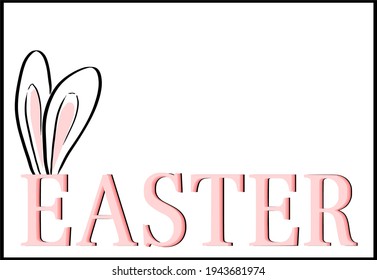 Easter vector design. Concept for Easter - card, poster, textile, message, background. Easter message on the white background with hand drawn bunny ears 