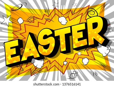 Easter - Vector illustrated comic book style phrase on abstract background.Easter - Vector illustrated comic book style phrase on abstract background.