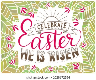 Easter vector lettering card. Handdrawn quote. Celebrate Easter. He is risen.