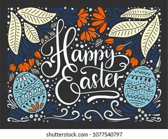 Easter vector lettering card. Happy Easter ornate postcard with eggs, leaves and flowers.