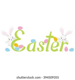 "Easter" vector lettering isolated on white background. Text illustration. Word, eggs and bunny. Poster
