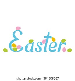 "Easter" vector lettering isolated on white background. Text illustration. Word, eggs and bunny. Poster