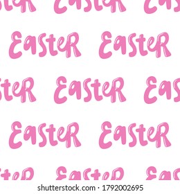 Easter. Vector seamless pattern with calligraphy hand drawn text. Good for wrapping paper, wedding card, birthday invitation, pattern fill, wallpaper