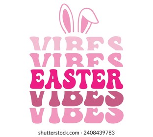 Easter Vibes Retro Svg,Happy Easter Svg,Png,Bunny Svg,Retro Easter Svg,Easter Quotes,Spring Svg,Easter Shirt Svg,Easter Gift Svg,Funny Easter Svg,Bunny Day, Egg for Kids,Cut Files,Cricut, svg